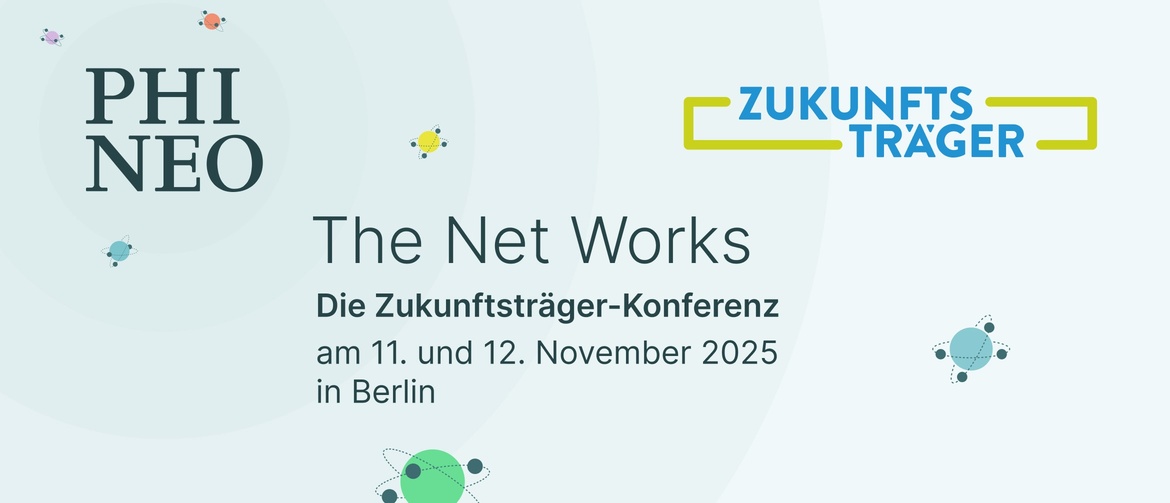 The Net Works – Die Zukunftsträger-Konferenz