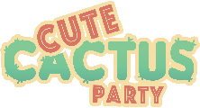 CuteCactus Party No.05