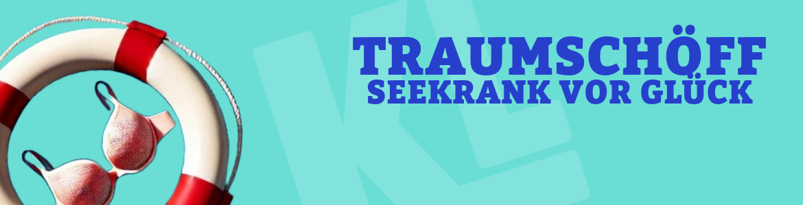 Traumschöff - Seekrank vor Glück