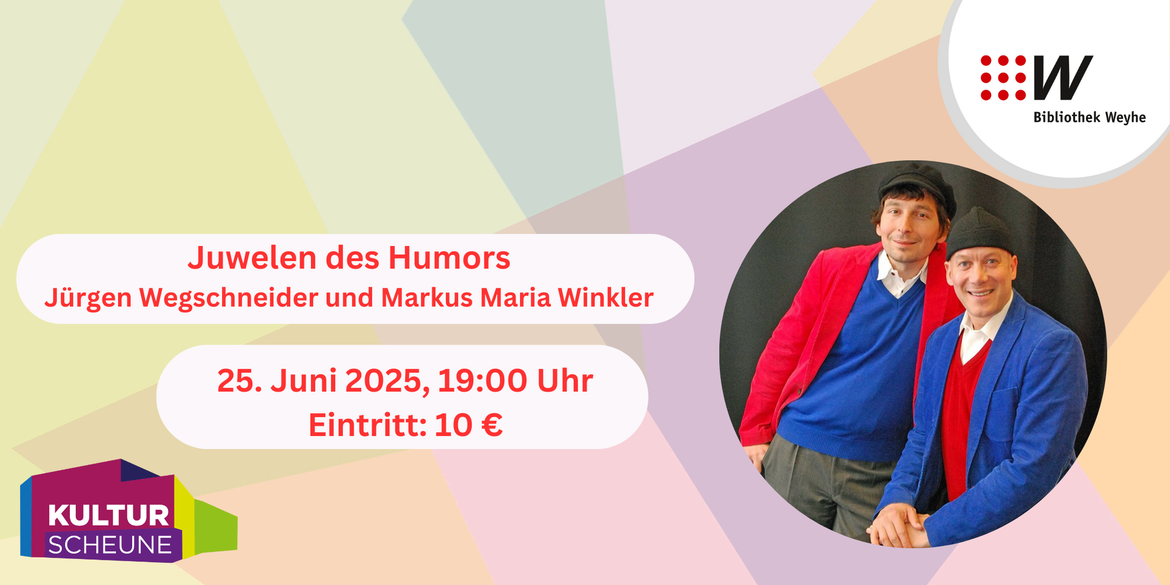 Juwelen des Humors - Jürgen Wegschneider und Markus Maria Winkler