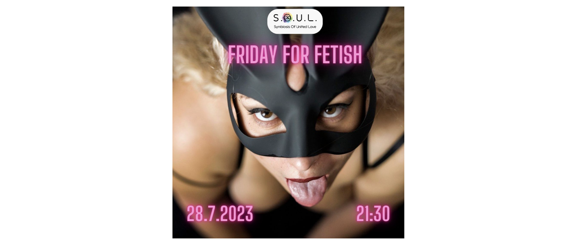Friday for Fetish