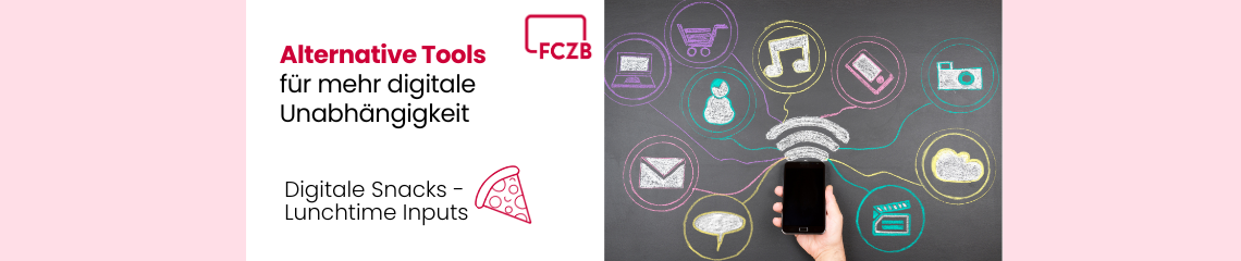 Digitale Snacks:   Alternative Tools für mehr digitale Unabhängigkeit
