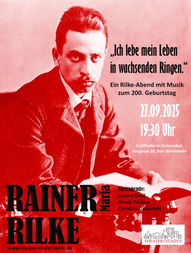 „Ich lebe mein Leben in wachsenden Ringen“ – ** Ein Rilke-Abend mit