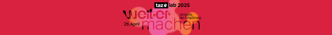 taz lab 2025: weiter/machen