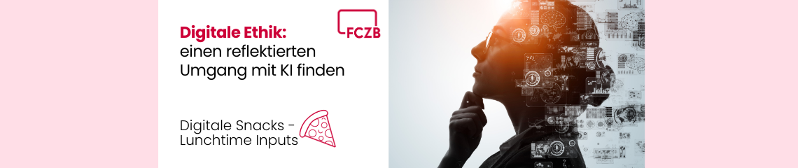 Digitale Snacks:  Digitale Ethik - einen reflektierten Umgang mit KI finden