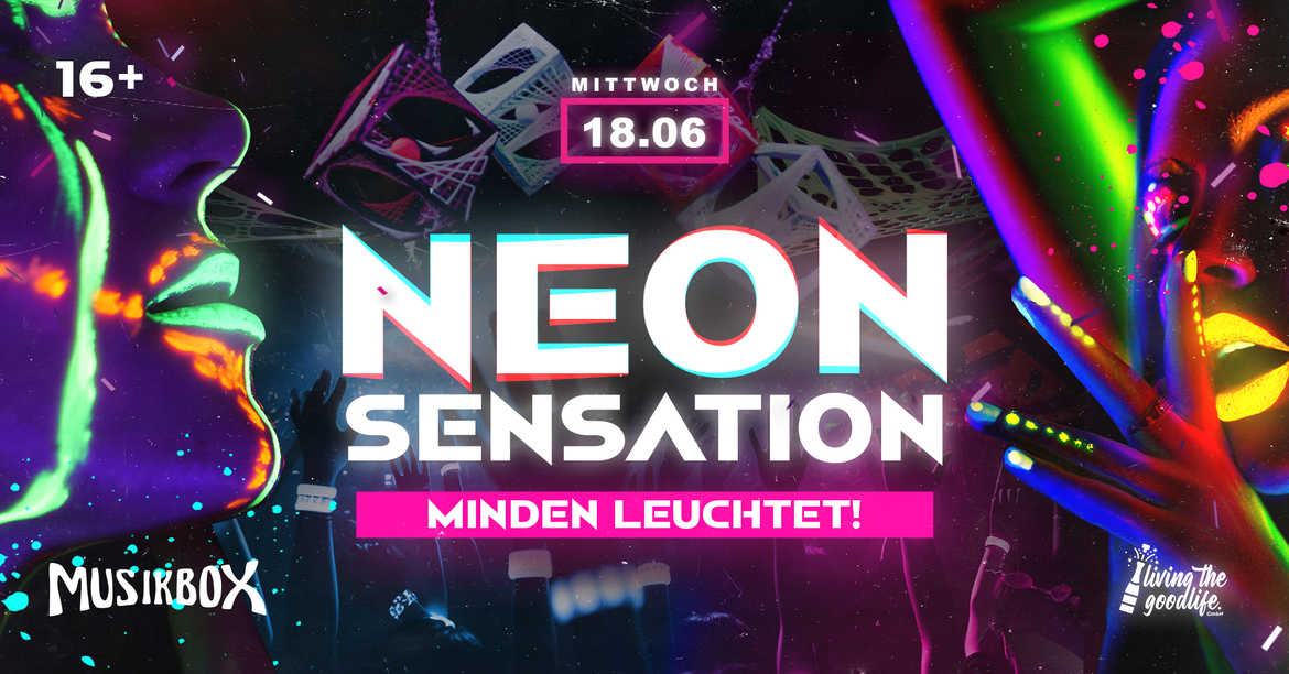 NEON SENSATION I MINDEN I 16+