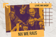 Live im Ihof - Nix wie raus