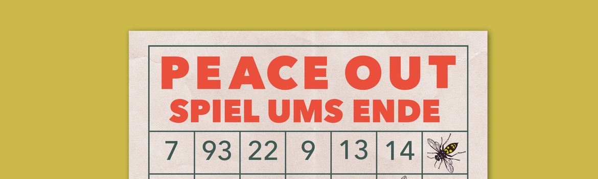 Peace Out - Spiel ums Ende