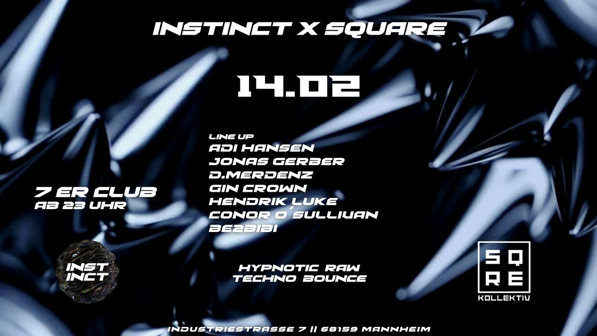 INSTINCT x SQUARE @ 7er CLUB